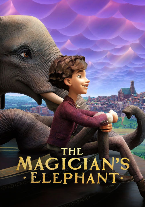 The Magician’s Elephant มนตร์คาถากับช้างวิเศษ 
